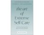 The Art of Extreme Self-Care