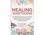 Healing Adaptogens Hardcover