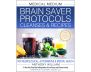 Brain Saver Protocols Cleanese & Reciipes Hardcover