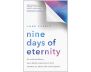 Nine Days of Eternity