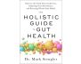 The Holistic Guide to Gut Health