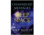 Channeled Messages from Deep Space