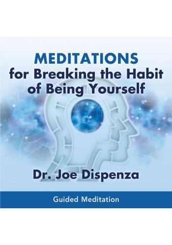 Meditations for Breaking the Habit of Being Yourself view 1