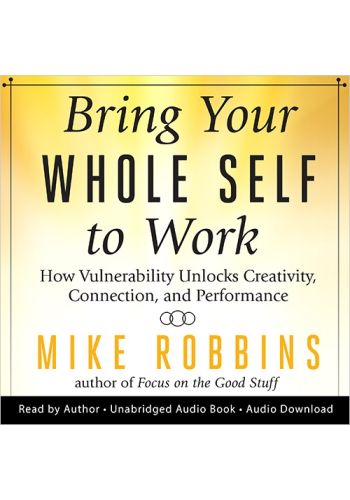 Bring Your Whole Self to Work