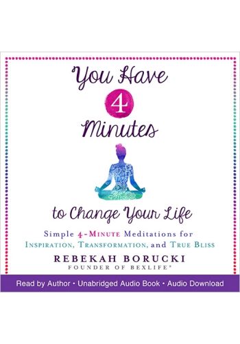 You Have 4 Minutes to Change Your Life view 1