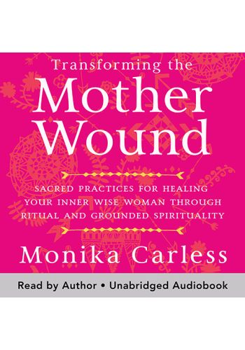 Transforming the Mother Wound view 1