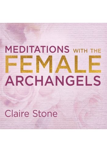Meditations with the Female Archangels view 1