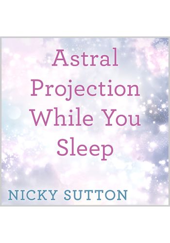 Astral Projection While You Sleep view 1