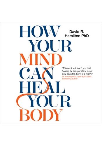 How Your Mind Can Heal Your Body