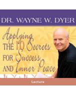Applying The 10 Secrets For Success And Inner Peace