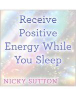 Receive Positive Energy While You Sleep