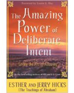 The Amazing Power Of Deliberate Intent