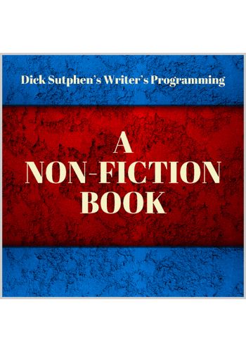 Writer’s Programming: A Nonfiction Book by Dick Sutphen