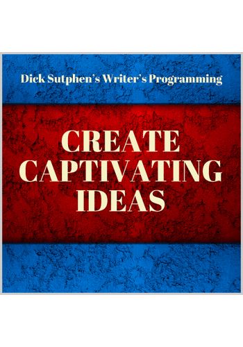 Writer’s Programming: Create Captivating Ideas by Dick Sutphen