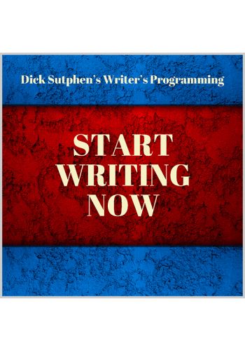 Writer’s Programming: Start Writing Now by Dick Sutphen