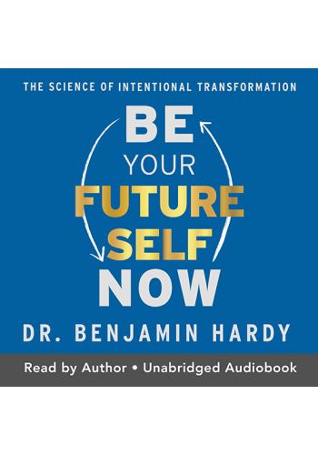 Be Your Future Self Now Audio Download