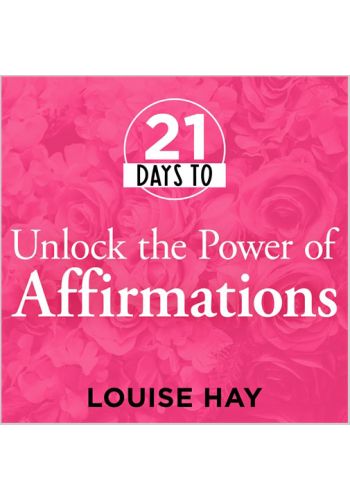 21 Days to Unlock the Power of Affirmations