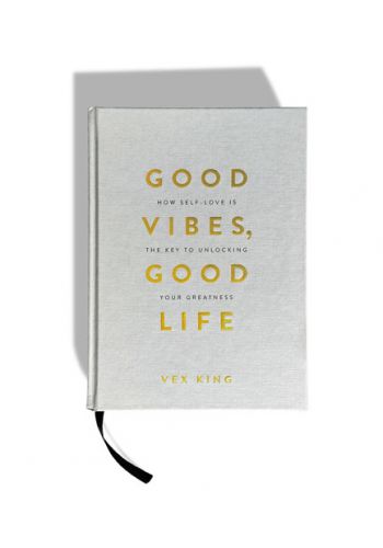 Good vibes good life : how self - love is the key to unlocking your  greatness - JAKLITERA