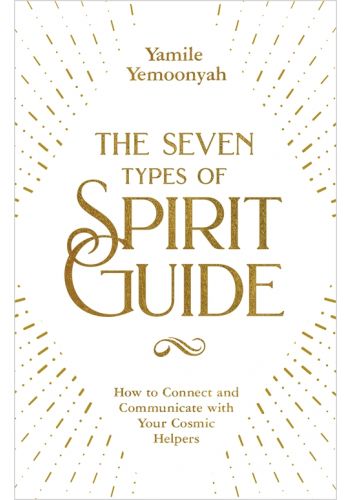 The Seven Types of Spirit Guide