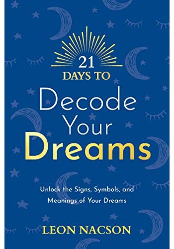 21 Days to Decode Your Dreams