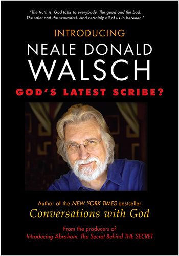 Introducing Neale Donald Walsch – God’s Latest Scribe?