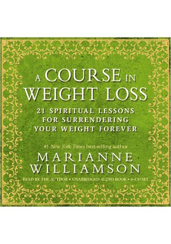 A Course in Weight Loss