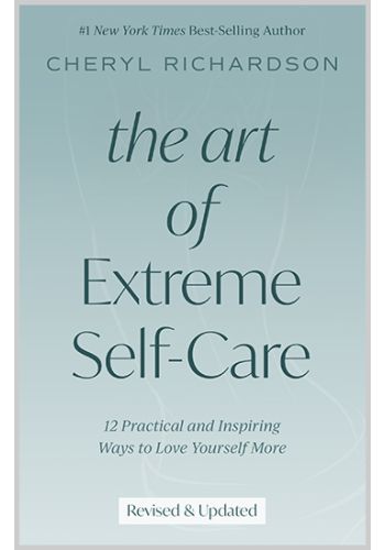 The Art of Extreme Self-Care