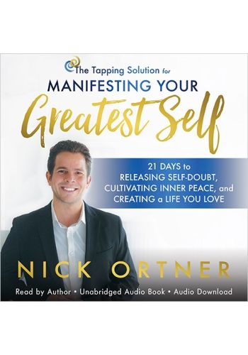 The Tapping Solution for Manifesting Your Greatest Self