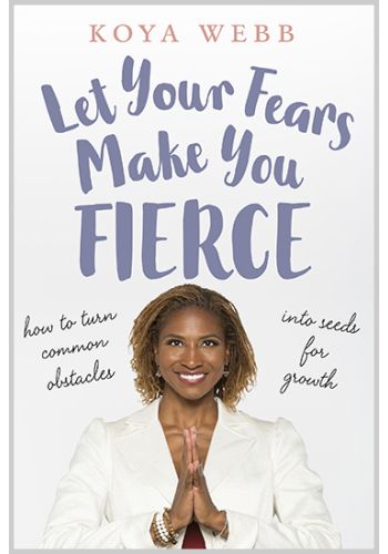 Let Your Fears Make You Fierce 