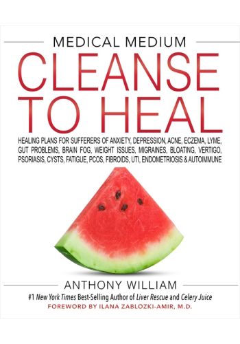 Medical Medium Cleanse to Heal