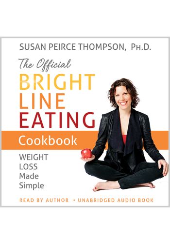 The Official Bright Line Eating Cookbook