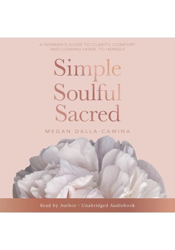 Simple, Soulful, Sacred