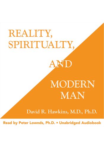 Reality, Spirituality, and Modern Man