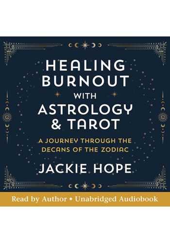 Healing Burnout with Astrology and Tarot