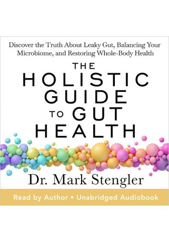 The Holistic Guide to Gut Health