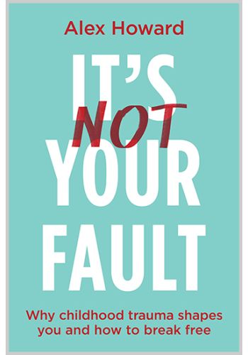 It’s Not Your Fault