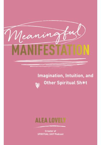 Meaningful Manifestation