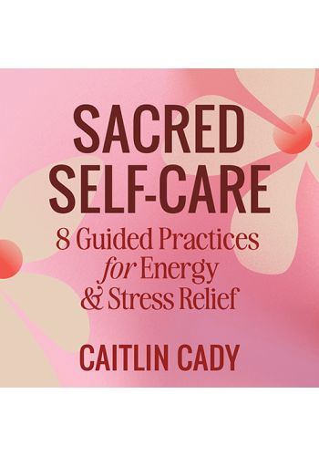 Sacred Self-Care