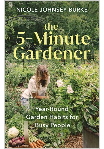 The 5-Minute Gardener