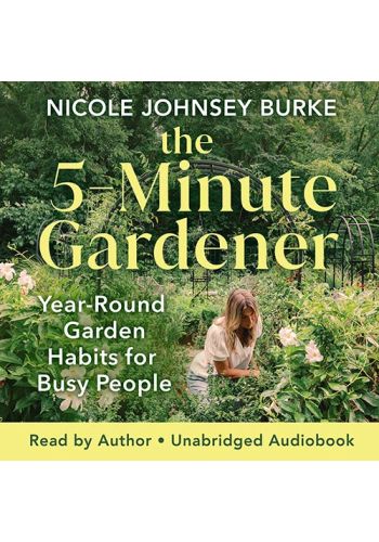 The 5-Minute Gardener