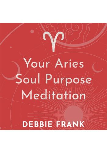 Your Aries Soul Purpose Meditation