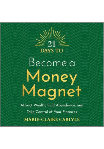 21 Days to Become a Money Magnet