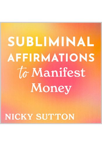 Subliminal Affirmations to Manifest Money