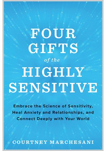 Four Gifts of the Highly Sensitive