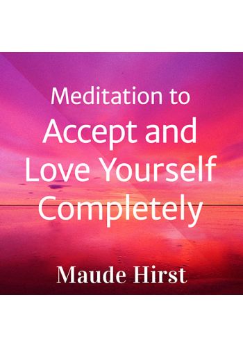 Meditation to Accept and Love Yourself Completely 