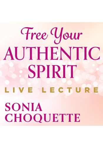 Free Your Authentic Spirit Live Lecture