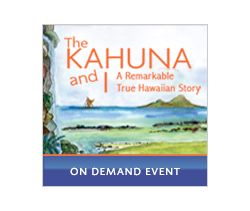 The Kahuna and I: A Remarkable True Hawaiian Story