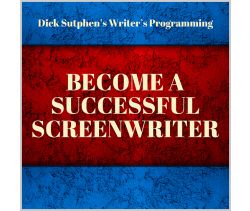 Writer’s Programming: Become a Successful Screenwriter by Dick Sutphen