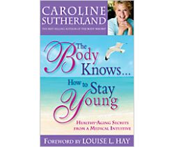 The Body Knows...How to Stay Young