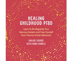 Healing Childhood PTSD Online Course